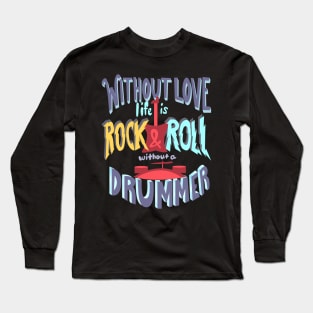 Hairspray Musical. Without Love... Long Sleeve T-Shirt